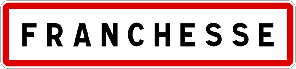 Panneau entrée ville agglomération Franchesse / Town entrance sign Franchesse