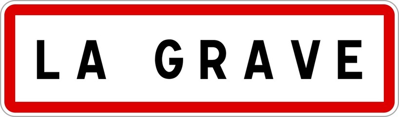 Panneau entrée ville agglomération La Grave / Town entrance sign La Grave