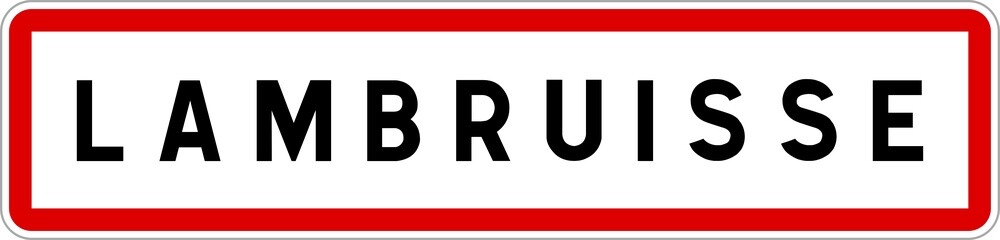 Panneau entrée ville agglomération Lambruisse / Town entrance sign Lambruisse