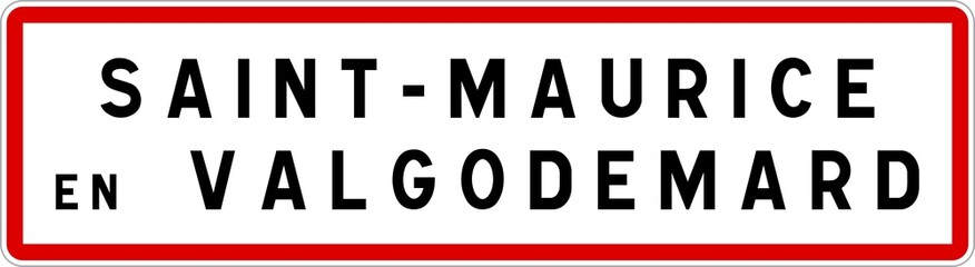 Panneau entrée ville agglomération Saint-Maurice-en-Valgodemard / Town entrance sign Saint-Maurice-en-Valgodemard