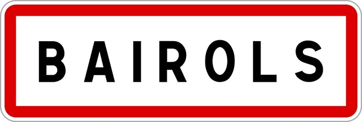 Panneau entrée ville agglomération Bairols / Town entrance sign Bairols