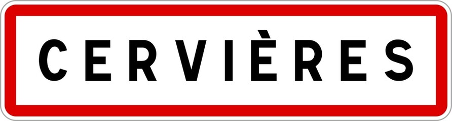 Panneau entrée ville agglomération Cervières / Town entrance sign Cervières