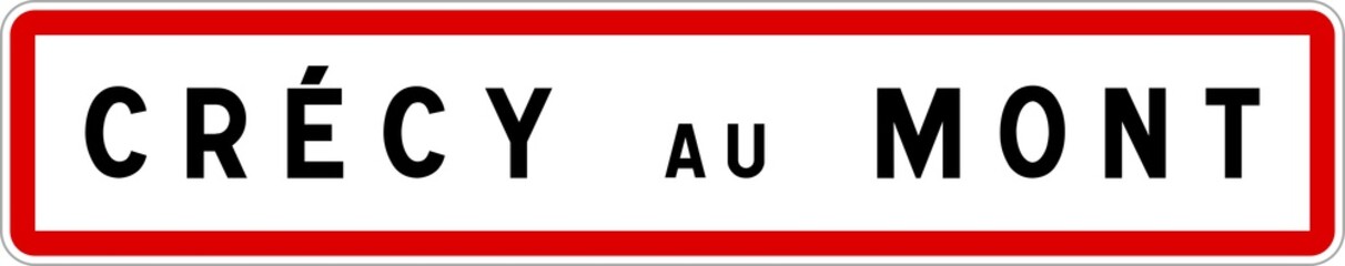 Panneau entrée ville agglomération Crécy-au-Mont / Town entrance sign Crécy-au-Mont