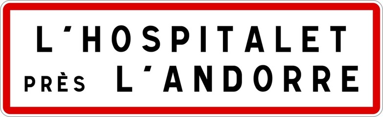 Panneau entrée ville agglomération L'Hospitalet-près-l'Andorre / Town entrance sign L'Hospitalet-près-l'Andorre