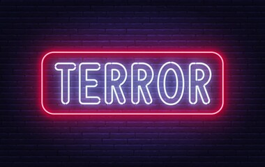 Obraz premium Neon sign Terror on brick wall background.