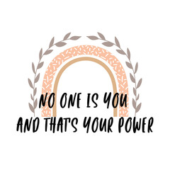 No one is you and thats your power motivation quote