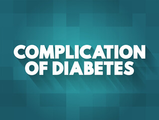 Complication of Diabetes text concept for presentations and reports