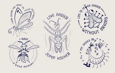 Set of funny emblems with comic cartoon insects and quotes. Centipede, moth, butterfly, wasp, fly, cockroach. Vector sketch illustration.