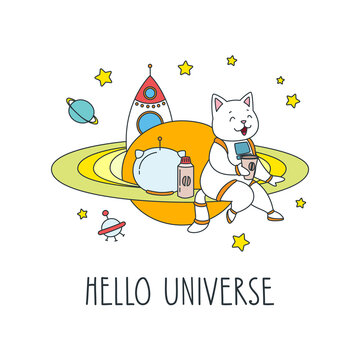 Hello Universe. Doodle vector illustration of a funny cat astronaut sitting on a little planet and drinking coffee. Vector 10 EPS.