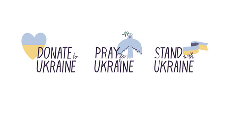Vector illustration set of typography compositions - donate to Ukraine, pray of Ukraine, stand with Ukraine.