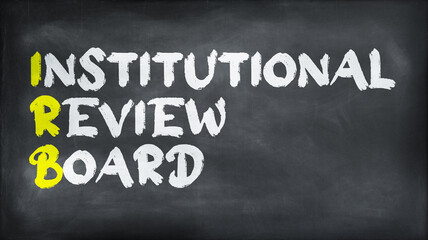 INSTITUTIONAL REVIEW BOARD(IRB) on chalkboard