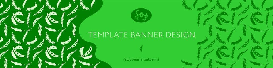 Vector banner template with Soybeans pattern seamless. Hand-drawn soybean ornament for Soy sauce label design. Whole pea pod drawings. Beans background. Vegetarian decoration. Organic food packaging.