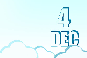 3d calendar with the date of 4 December on blue sky with clouds, copy space. 3D text. Illustration. Minimalism.