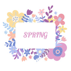 Doodle style flat flower rectangle frame. Floral card isolated on white background, pastel colors flowers and leaves and the inscription Spring.