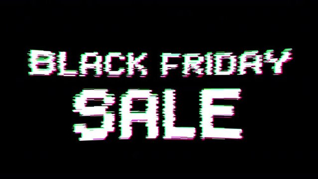 Black Friday Sale. Animation text banner with glitch distortion vfx. Seamless loop animation