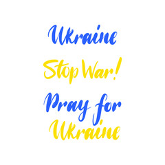 Ukraine Stop War Lettering. Vector Illustration of Handwritten Calligraphy.