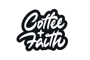 Coffee And Faith vector lettering