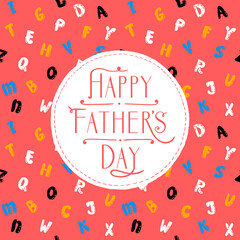 Happy Father's day card design with hand drawn cartoon lettering english alphabet