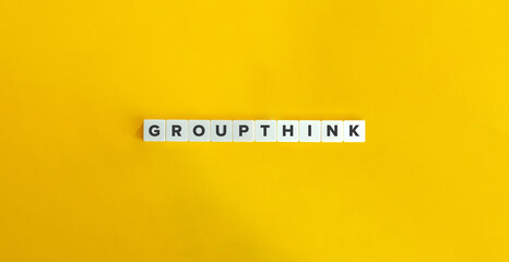 Groupthink Word on Letter Tiles on Yellow Background. Minimal Aesthetics.