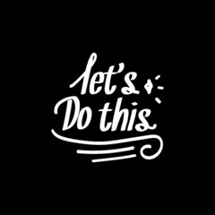 Obraz premium Hand drawn lettering quote modern calligraphy design