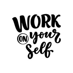 Hand drawn motivation lettering phrase in modern calligraphy style. Inspiration slogan for print and poster design. Vector