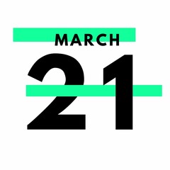 March 21 . Modern calendar icon .date ,day, month .Flat style calendar for the month of March
