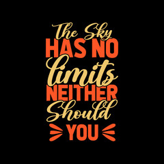 the sky has no limits neither typography t shirt design,t shirt,t shirt design,design,style,lifestyle,
best t shirt design,t shirt design idea,top t shirt design,fanny t shirt design,