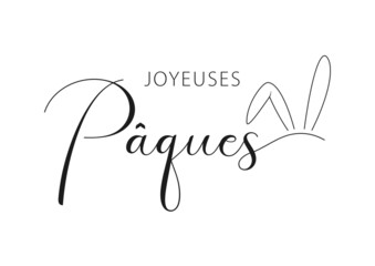French text Joyeuses Pâques. Happy Easter vector lettering with bunny ears. Isolated on white background