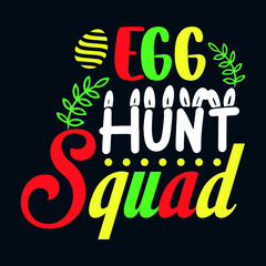 Egg hunt squad - Easter t shirt design with typography and vector illustration. Trendy quote colorful design. Good for greeting t shirt print and mug, bag, pillow cover, card, poster.