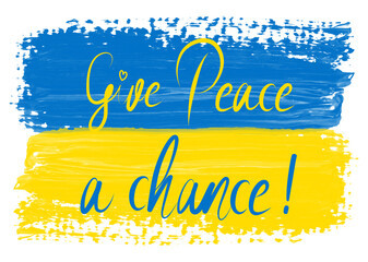 Ukrainische Flagge in Maleffekt, ukrainische Fahne mit Spruch Gib Frieden eine Chance