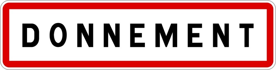 Panneau entr&eacute;e ville agglom&eacute;ration Donnement / Town entrance sign Donnement