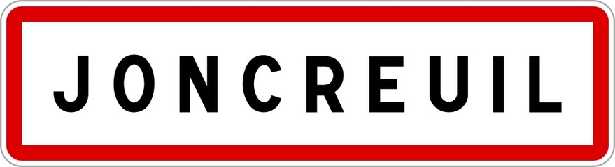 Panneau entrée ville agglomération Joncreuil / Town entrance sign Joncreuil