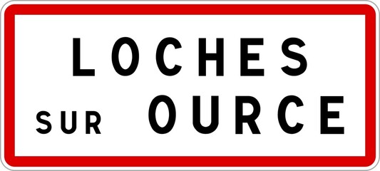 Panneau entrée ville agglomération Loches-sur-Ource / Town entrance sign Loches-sur-Ource