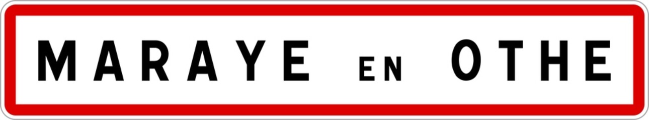Obraz premium Panneau entrée ville agglomération Maraye-en-Othe / Town entrance sign Maraye-en-Othe