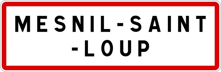 Panneau entrée ville agglomération Mesnil-Saint-Loup / Town entrance sign Mesnil-Saint-Loup