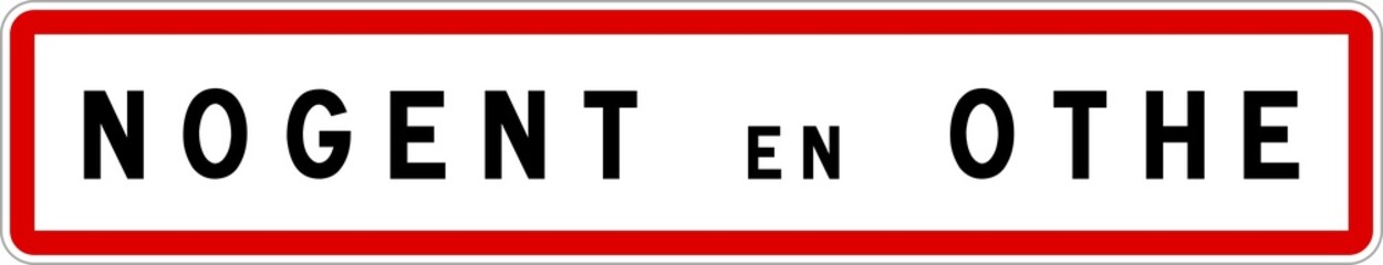 Fototapeta premium Panneau entrée ville agglomération Nogent-en-Othe / Town entrance sign Nogent-en-Othe