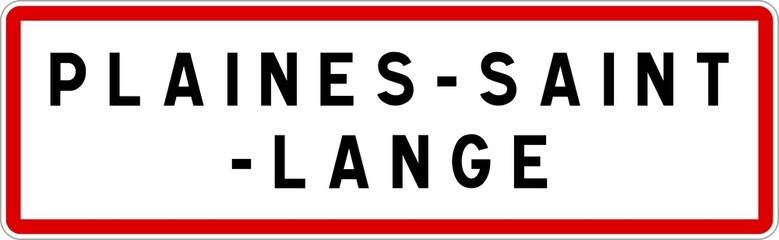Panneau entrée ville agglomération Plaines-Saint-Lange / Town entrance sign Plaines-Saint-Lange