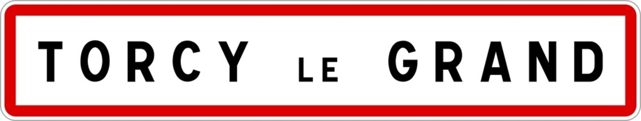 Fototapeta premium Panneau entrée ville agglomération Torcy-le-Grand / Town entrance sign Torcy-le-Grand