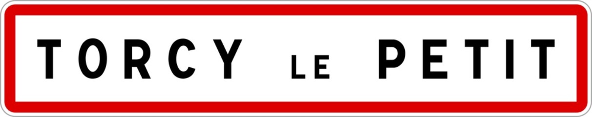 Panneau entrée ville agglomération Torcy-le-Petit / Town entrance sign Torcy-le-Petit