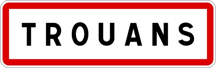 Fototapeta na wymiar Panneau entrée ville agglomération Trouans / Town entrance sign Trouans