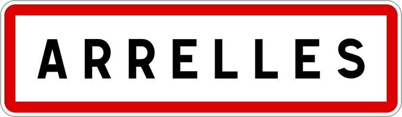 Obraz premium Panneau entrée ville agglomération Arrelles / Town entrance sign Arrelles