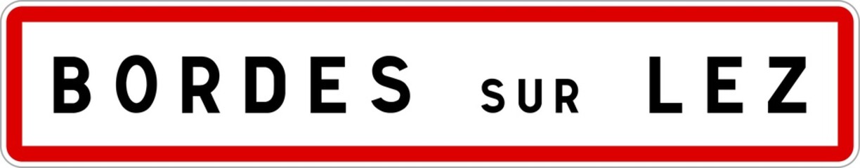 Panneau entrée ville agglomération Bordes-sur-Lez / Town entrance sign Bordes-sur-Lez