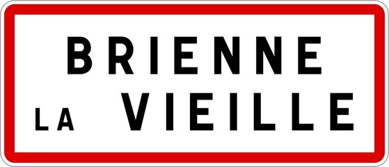 Panneau entrée ville agglomération Brienne-la-Vieille / Town entrance sign Brienne-la-Vieille