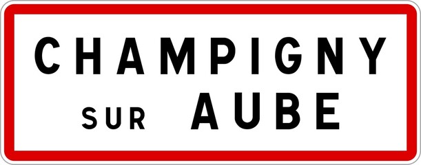 Panneau entrée ville agglomération Champigny-sur-Aube / Town entrance sign Champigny-sur-Aube
