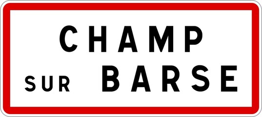 Panneau entrée ville agglomération Champ-sur-Barse / Town entrance sign Champ-sur-Barse