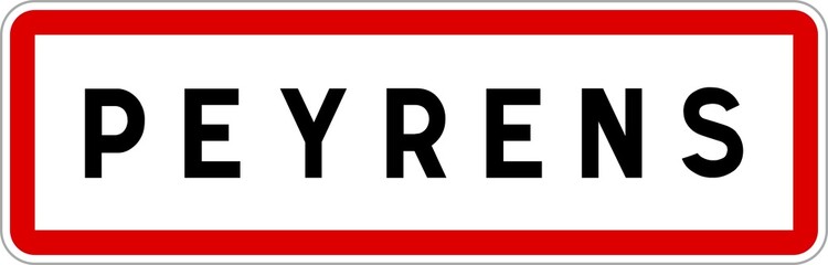 Panneau entrée ville agglomération Peyrens / Town entrance sign Peyrens