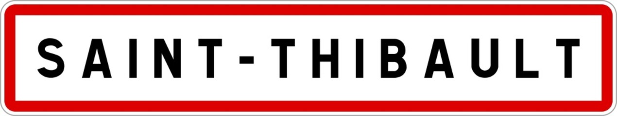 Panneau entrée ville agglomération Saint-Thibault / Town entrance sign Saint-Thibault