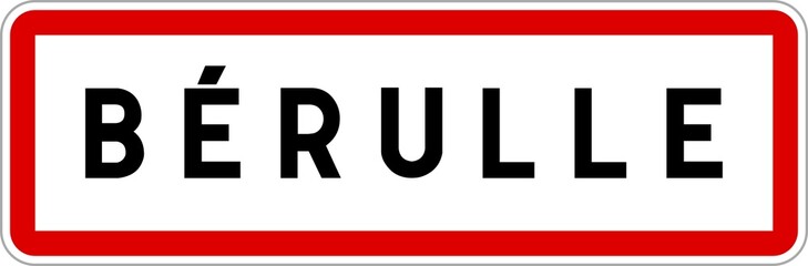 Panneau entrée ville agglomération Bérulle / Town entrance sign Bérulle