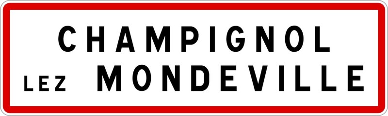 Panneau entrée ville agglomération Champignol-lez-Mondeville / Town entrance sign Champignol-lez-Mondeville