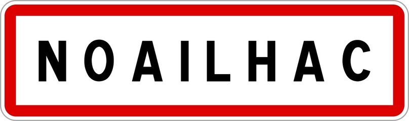 Obraz premium Panneau entrée ville agglomération Noailhac / Town entrance sign Noailhac